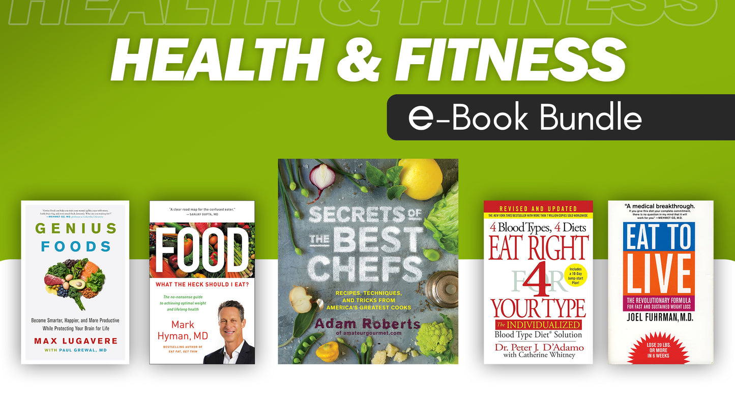 Health & Fitness E-books Bundle: Fuel Your Body, Sharpen Your Mind, and Elevate Your Wellness